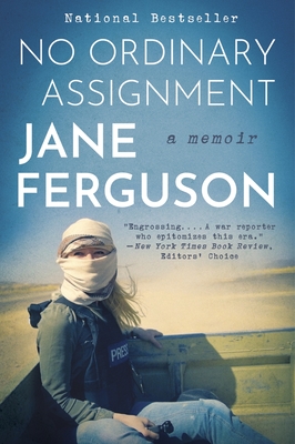 No Ordinary Assignment: A Memoir - Ferguson, Jane