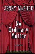 No Ordinary Matter