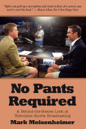 No Pants Required: A Behind-the-Scenes Look at Television Sports Broadcasting