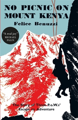 No Picnic on Mount Kenya - Benuzzi, Felice