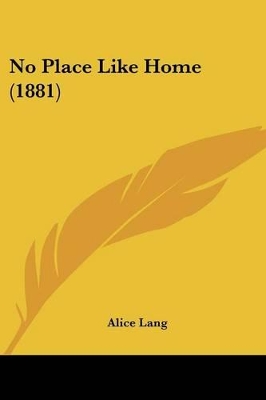 No Place Like Home (1881) - Lang, Alice