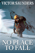 No Place to Fall: Superalpinism in the High Himalaya