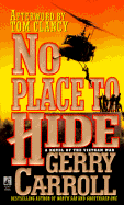 No Place to Hide: A Novel of the Vietnam War - Carroll, Gerald
