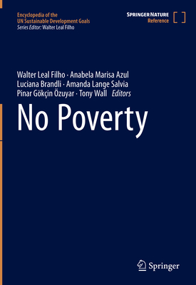 No Poverty - Leal Filho, Walter (Editor), and Azul, Anabela Marisa (Editor), and Brandli, Luciana (Editor)