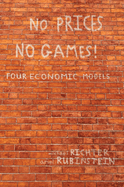 No Prices No Games!: Four Economic Models