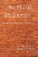 No Prices No Games!: Four Economic Models