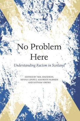 No Problem Here: Racism in Scotland - Davidson, Neil (Editor), and Liinp, Minna (Editor), and McBride, Maureen (Editor)