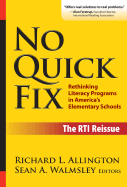 No Quick Fix: Rethinking Literacy Programs in America's Elementary Schools - Allington, Richard L, PhD (Editor), and Walmsley, Sean A (Editor), and Genishi, Celia (Editor)