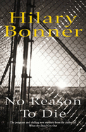 No Reason To Die - Bonner, Hilary