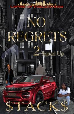 No Regrets 2: Squad Up - Calhoon, Stacks