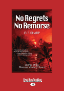 No Regrets, No Remorse - Sharp, R.F.