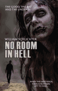 No Room in Hell: The Good, the Bad and the Undead