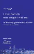 No s conjugar el verbo amar - I Can't Conjugate the Verb "To Love"