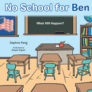 No School for Ben: What Will Happen?