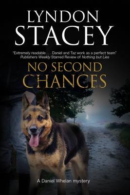 No Second Chances: A British Police Dog-Handler Mystery - Stacey, Lyndon