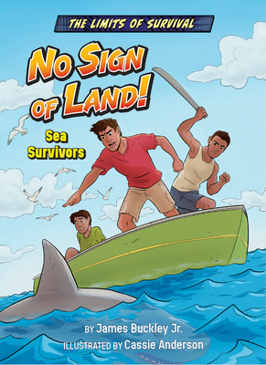 No Sign of Land!: Sea Survivors - Buckley James Jr