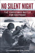 No Silent Night: The Christmas Battle for Bastogne