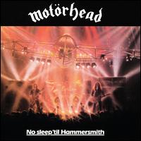 No Sleep 'Til Hammersmith - Motorhead