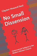 No Small Dissension: Controversial Subjects in the Modern Western Church