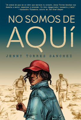 No Somos de Aqu? / We Are Not from Here - Torres Snchez, Jenny