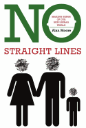 No Straight Lines: Making Sense of Our Non-linear World