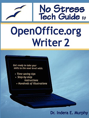 No Stress Tech Guide to Openoffice.Org Writer 2 - Murphy, Indera