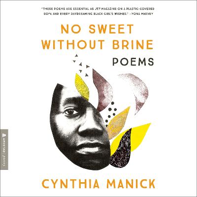 No Sweet Without Brine: Poems - Manick, Cynthia (Read by)