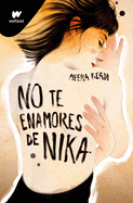 No Te Enamores de Nika / Don't Fall in Love with Nika