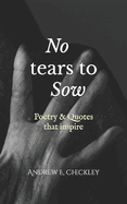 No tears to Sow