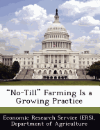 No-Till Farming Is a Growing Practice
