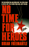 No Time for Heroes - Freemantle, Brian