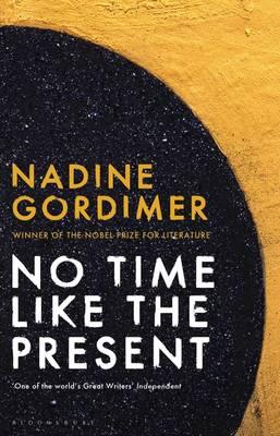 No Time Like the Present - Gordimer, Nadine