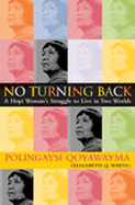 No Turning Back: A Hopi Woman's Struggle to Live in Two Worlds