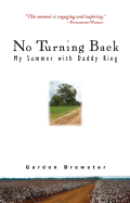 No Turning Back: My Summer with Daddy King