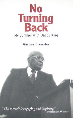 No Turning Back: My Summer with Daddy King - Brewster, Gurdon