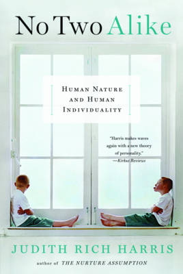 No Two Alike: Human Nature and Human Individuality - Harris, Judith Rich