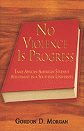 No Violence Is Progress: Early African-American Student Adjustment in a Southern University