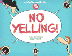 No Yelling!: A Baby Blues Collection