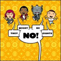 No! - They Might Be Giants