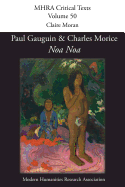 'Noa Noa' by Paul Gauguin and Charles Morice: with 'Manuscrit tir du "Livre des mtiers" de Vehbi-Zumbul Zadi' by Paul Gauguin