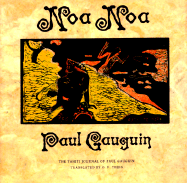 Noa Noa: The Tahiti Journal of Paul Gauguin - Gaugin, Paul, and Gauguin, Paul, Professor, and Miller, John (Editor)
