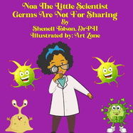 Noa The Little Scientist: Germs Are Not For Sharing
