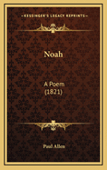 Noah: A Poem (1821)