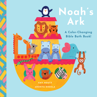 Noah's Ark: A Color-Changing Bible Bath Book! - Houts, Amy