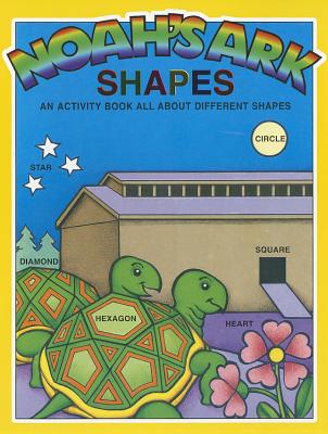 Noah's Ark: Shapes - Snellenberger, Earl, and Snellenberger, Bonita