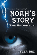 Noah's Story: The Prophecy