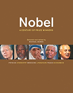 Nobel: A Century of Prize Winners