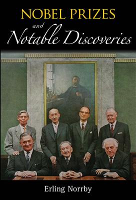 Nobel Prizes and Notable Discoveries - Norrby, Erling