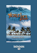 Noble Lies (Easyread Large Edition) - Benoit, Charles