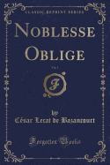 Noblesse Oblige, Vol. 1 (Classic Reprint)